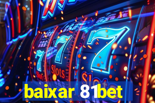 baixar 81bet